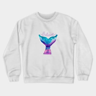 Believe Mermaid Tail Crewneck Sweatshirt